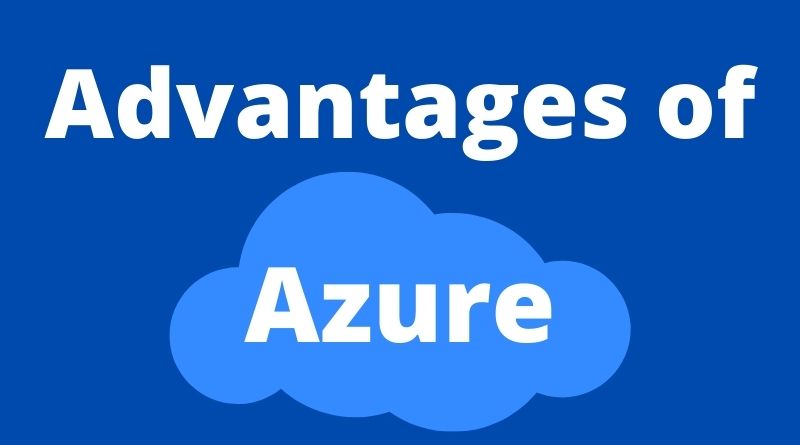 What Are The Advantages Of Azure